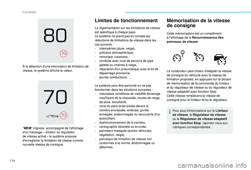PEUGEOT 3008 2018 Manuel du propriétaire (in French) 174
À la détection d'une information de limitation de
vitesse, le système affiche la valeur.
"MEM " clignote, accompagné de l'affichage
d'un message
– limiteur ou régula PEUGEOT 3008 2018 Manuel du propriétaire (in French) 174
À la détection d'une information de limitation de
vitesse, le système affiche la valeur.
"MEM " clignote, accompagné de l'affichage
d'un message
– limiteur ou régula