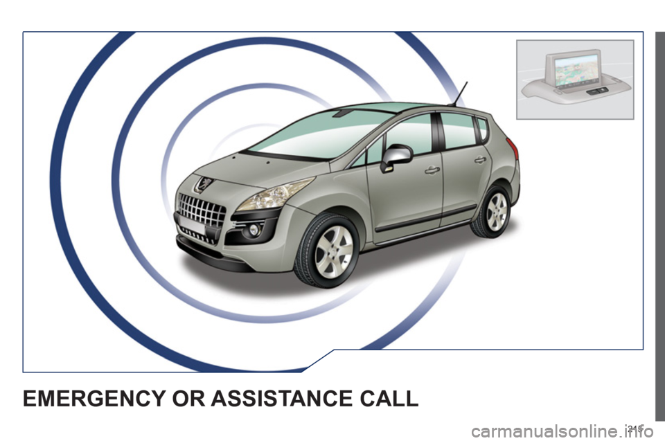 PEUGEOT 3008 2013  Owners Manual 215
EMERGENCY OR ASSISTANCE CALL  