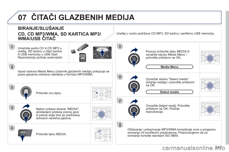 PEUGEOT 3008 2013 Upute Za Rukovanje (in Croatian) 243
07
MEDIA
2ABC3DEF5JKL4GHI6MNO8TUV7PQRS9WXYZ0*#
1RADIO MEDIANAV ESC TRAFFIC
SETUPADDR
BOOK
2ABC3DEF5JKL4GHI6MNO8TUV7PQRS9WXYZ0*#
1RADIO MEDIANAV TRAFFIC
SETUPADDR
BOOK
2ABC3DEF5JKL4GHI6MNO8TUV7PQRS PEUGEOT 3008 2013 Upute Za Rukovanje (in Croatian) 243
07
MEDIA
2ABC3DEF5JKL4GHI6MNO8TUV7PQRS9WXYZ0*#
1RADIO MEDIANAV ESC TRAFFIC
SETUPADDR
BOOK
2ABC3DEF5JKL4GHI6MNO8TUV7PQRS9WXYZ0*#
1RADIO MEDIANAV TRAFFIC
SETUPADDR
BOOK
2ABC3DEF5JKL4GHI6MNO8TUV7PQRS