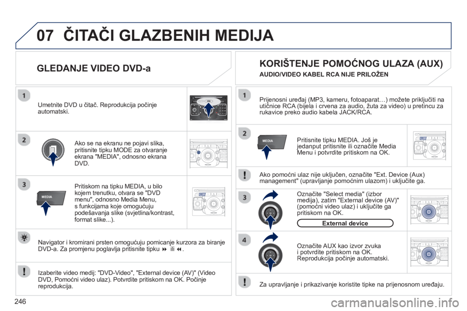 PEUGEOT 3008 2013 Upute Za Rukovanje (in Croatian) 246
07
MEDIA
2ABC3DEF5JKL4GHI6MNO8TUV7PQRS9WXYZ0*#
1RADIO MEDIANAV ESC TRAFFIC
SETUPADDR
BOOK
MEDIA
2ABC3DEF5JKL4GHI6MNO8TUV7PQRS9WXYZ0*#
1RADIO MEDIANAV TRAFFIC
SETUPADDR
BOOK
2ABC3DEF5JKL4GHI6MNO8TU PEUGEOT 3008 2013 Upute Za Rukovanje (in Croatian) 246
07
MEDIA
2ABC3DEF5JKL4GHI6MNO8TUV7PQRS9WXYZ0*#
1RADIO MEDIANAV ESC TRAFFIC
SETUPADDR
BOOK
MEDIA
2ABC3DEF5JKL4GHI6MNO8TUV7PQRS9WXYZ0*#
1RADIO MEDIANAV TRAFFIC
SETUPADDR
BOOK
2ABC3DEF5JKL4GHI6MNO8TU