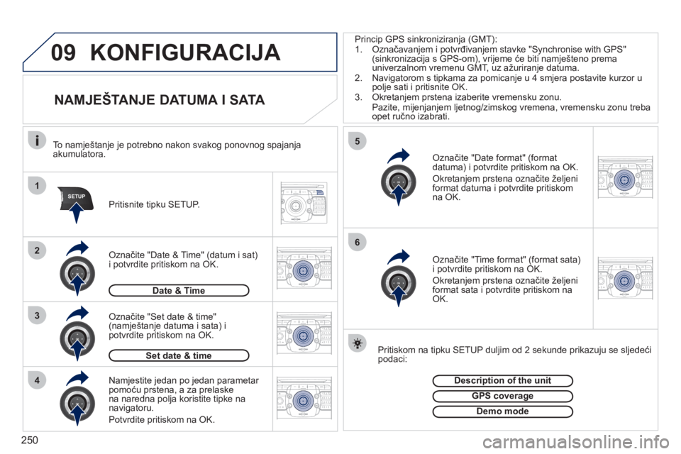 PEUGEOT 3008 2012  Upute Za Rukovanje (in Croatian) 250
09
1
4
5
3
SETUP
26
2ABC3DEF5JKL4GHI6MNO8TUV7PQRS9WXYZ0*#
1RADIO MEDIANAV ESC TRAFFIC
SETUPADDR
BOOK
2ABC3DEF5JKL4GHI6MNO8TUV7PQRS9WXYZ0*#
1RADIO MEDIANAV ESC TRAFFIC
SETUPADDR
BOOK
2ABC3DEF5JKL4G