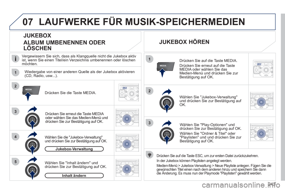 PEUGEOT 3008 2011.5 Betriebsanleitungen (in German) 243
07
1
4
1
2
3
MEDIA2
3
5
MEDIA
2ABC3DEF5JKL4GHI6MNO8TUV7PQRS9WXYZ0*#
1RADIO MEDIANAV ESC TRAFFIC
SETUPADDR
BOOK
2ABC3DEF5JKL4GHI6MNO8TUV7PQRS9WXYZ0*#
1RADIO MEDIANAV ESC TRAFFIC
SETUPADDR
BOOK
2ABC PEUGEOT 3008 2011.5 Betriebsanleitungen (in German) 243
07
1
4
1
2
3
MEDIA2
3
5
MEDIA
2ABC3DEF5JKL4GHI6MNO8TUV7PQRS9WXYZ0*#
1RADIO MEDIANAV ESC TRAFFIC
SETUPADDR
BOOK
2ABC3DEF5JKL4GHI6MNO8TUV7PQRS9WXYZ0*#
1RADIO MEDIANAV ESC TRAFFIC
SETUPADDR
BOOK
2ABC