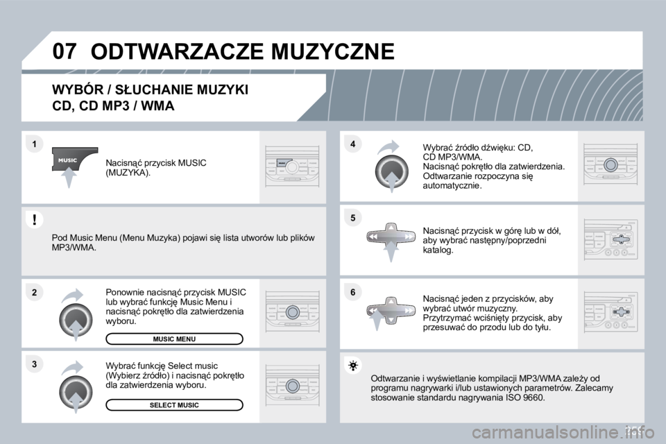 PEUGEOT 3008 2010  Instrukcja obsługi (in Polish) 259
�0�7
�6
�4 
�5
�3
�2
�1
� � � � � � � � � � �W�Y�B�Ó�R� �/� �S�Ł�U�C�H�A�N�I�E� �M�U�Z�Y�K�I� � 
�C�D�,� �C�D� �M�P�3� �/� �W�M�A� 
� �O�d�t�w�a�r�z�a�n�i�e� �i� �w�y;�w�i�e�t�l�a�n�i�e� �k�o�m