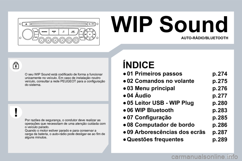 PEUGEOT 3008 2010  Manual de utilização (in Portuguese) 273
 WIP Sound 
  ÍNDICE 
� � � 