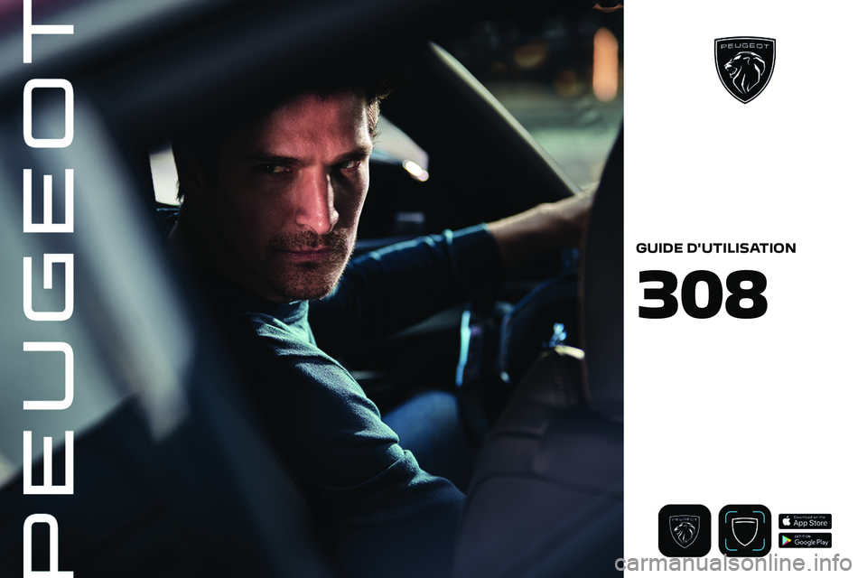 PEUGEOT 308 2024  Manuel du propriétaire (in French)  
 
GUIDE D'UTILISATION
308  