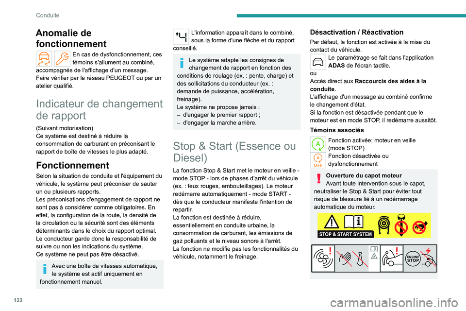 PEUGEOT 308 2024 Manuel du propriétaire (in French) 122
Conduite
Anomalie de fonctionnement
En cas de dysfonctionnement, ces
témoins s'allument au combiné,
accompagnés de l'affichage d'un message.
Faire vérifier par le réseau PEUGEOT PEUGEOT 308 2024 Manuel du propriétaire (in French) 122
Conduite
Anomalie de fonctionnement
En cas de dysfonctionnement, ces
témoins s'allument au combiné,
accompagnés de l'affichage d'un message.
Faire vérifier par le réseau PEUGEOT