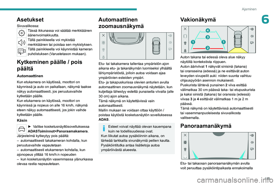 PEUGEOT 308 2024 Omistajan Käsikirja (in Finnish) 159
Ajaminen
6Asetukset
Sivuvalikossa:Tässä ikkunassa voi säätää merkkiäänen äänenvoimakkuutta.
Tällä painikkeella voi mykistää merkkiäänen tai poistaa sen mykistyksen.
Tällä painikk PEUGEOT 308 2024 Omistajan Käsikirja (in Finnish) 159
Ajaminen
6Asetukset
Sivuvalikossa:Tässä ikkunassa voi säätää merkkiäänen äänenvoimakkuutta.
Tällä painikkeella voi mykistää merkkiäänen tai poistaa sen mykistyksen.
Tällä painikk