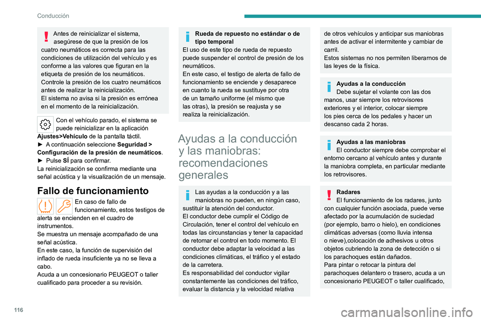 PEUGEOT 308 2023 Manual del propietario (in Spanish) 11 6
Conducción
Antes de reinicializar el sistema, asegúrese de que la presión de los
cuatro neumáticos es correcta para las
condiciones de utilización del vehículo y es
conforme a las valore PEUGEOT 308 2023 Manual del propietario (in Spanish) 11 6
Conducción
Antes de reinicializar el sistema, asegúrese de que la presión de los
cuatro neumáticos es correcta para las
condiciones de utilización del vehículo y es
conforme a las valore