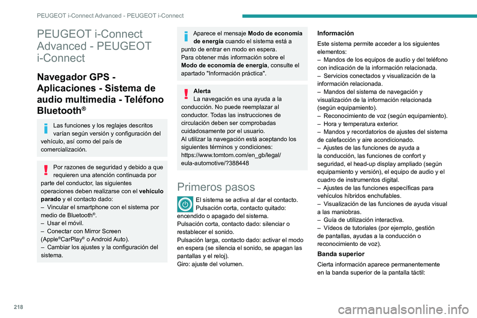 PEUGEOT 308 2023 Manual del propietario (in Spanish) 218
PEUGEOT i-Connect Advanced - PEUGEOT i-Connect
PEUGEOT i-Connect
Advanced - PEUGEOT
i-Connect
Navegador GPS -
Aplicaciones - Sistema de
audio multimedia - Teléfono
Bluetooth
®
Las funciones PEUGEOT 308 2023 Manual del propietario (in Spanish) 218
PEUGEOT i-Connect Advanced - PEUGEOT i-Connect
PEUGEOT i-Connect
Advanced - PEUGEOT
i-Connect
Navegador GPS -
Aplicaciones - Sistema de
audio multimedia - Teléfono
Bluetooth
®
Las funciones