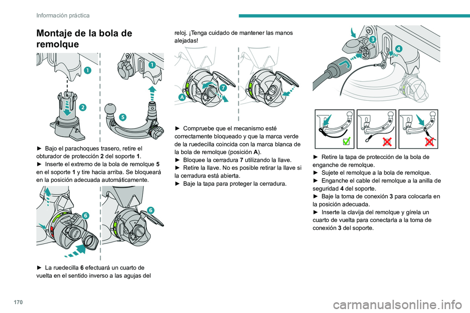 PEUGEOT 408 2023 Manual del propietario (in Spanish) 170
Información práctica
Montaje de la bola de
remolque
► Bajo el parachoques trasero, retire el
obturador de protección 2
del soporte 1.
►
Inserte el extremo de la bola de remolque PEUGEOT 408 2023 Manual del propietario (in Spanish) 170
Información práctica
Montaje de la bola de
remolque
► Bajo el parachoques trasero, retire el
obturador de protección 2
del soporte 1.
►
Inserte el extremo de la bola de remolque