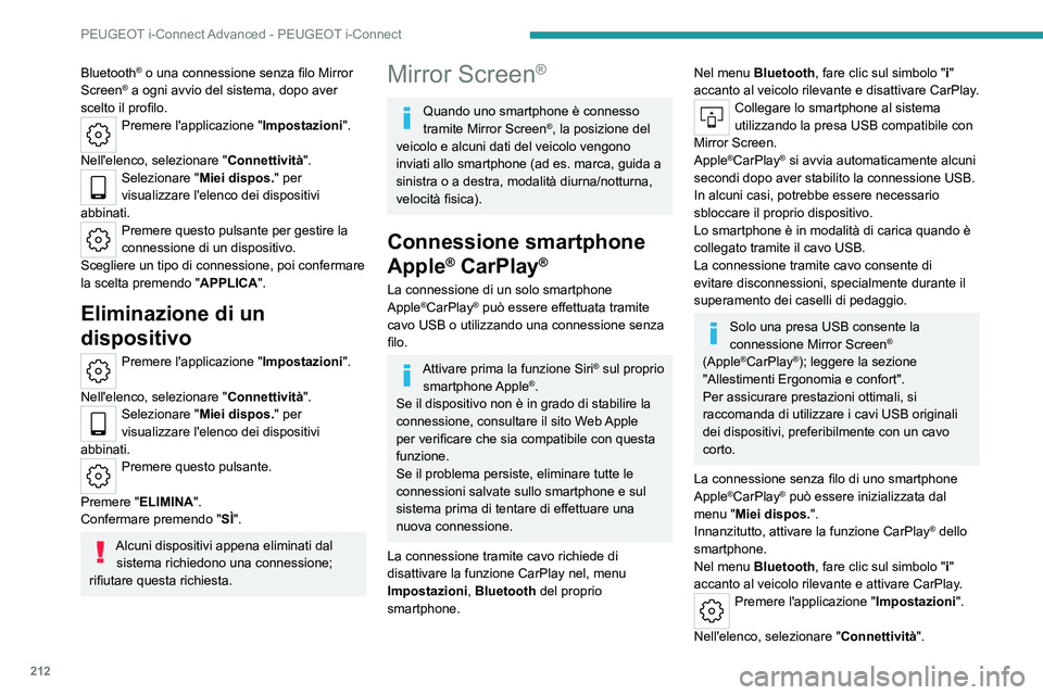 PEUGEOT 408 2023 Manuale duso (in Italian) 212
PEUGEOT i-Connect Advanced - PEUGEOT i-Connect
Bluetooth® o una connessione senza filo Mirror
Screen® a ogni avvio del sistema, dopo aver
scelto il profilo.
Premere l'applicazione "Imp PEUGEOT 408 2023 Manuale duso (in Italian) 212
PEUGEOT i-Connect Advanced - PEUGEOT i-Connect
Bluetooth® o una connessione senza filo Mirror
Screen® a ogni avvio del sistema, dopo aver
scelto il profilo.
Premere l'applicazione "Imp