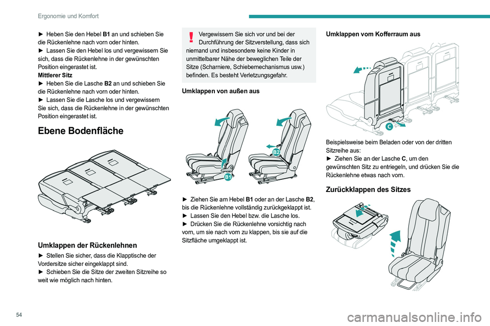 PEUGEOT 5008 2023  Betriebsanleitungen (in German) 54
Ergonomie und Komfort
► Heben Sie den Hebel B1 an und schieben Sie 
die Rückenlehne nach vorn oder hinten.
►
 
Lassen Sie den Hebel los und vergewissern Sie
  
sich, dass die Rückenlehne in d