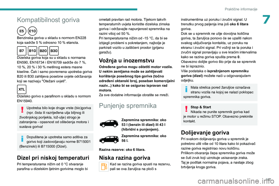 PEUGEOT 5008 2023 Upute Za Rukovanje (in Croatian)
167
Praktične informacije
Peugeot i TotalEnergies,
partnerstvo u performansama!
U više od 25 godina partnerstva, TotalEnergies i Peugeot pomicali su
granice performansi u sportskim natjecanji PEUGEOT 5008 2023 Upute Za Rukovanje (in Croatian)
167
Praktične informacije
Peugeot i TotalEnergies,
partnerstvo u performansama!
U više od 25 godina partnerstva, TotalEnergies i Peugeot pomicali su
granice performansi u sportskim natjecanji