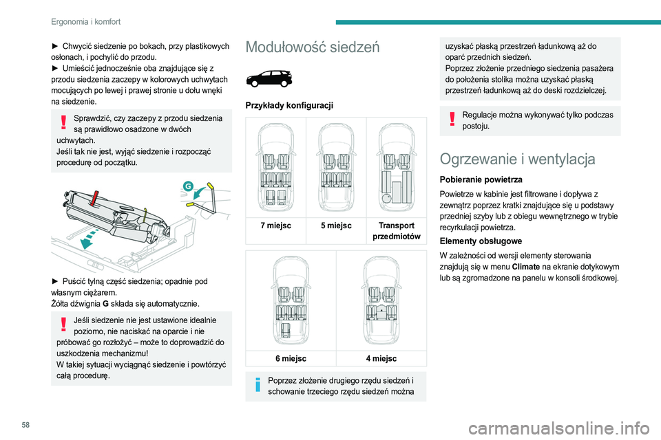 PEUGEOT 5008 2023  Instrukcja obsługi (in Polish) 58
Ergonomia i komfort
► Chwycić siedzenie po bokach, przy plastikowych 
osłonach, i pochylić do przodu.
►
 
Umieścić jednocześnie oba znajdujące się z
  
przodu siedzenia zaczepy w koloro