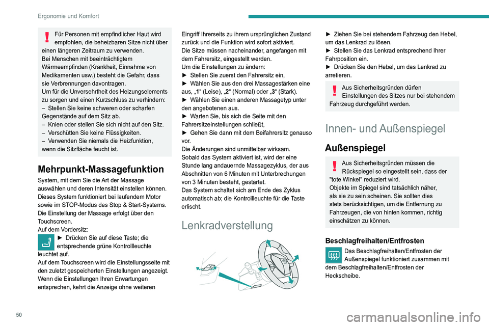 PEUGEOT 5008 2022 Betriebsanleitungen (in German) 50
Ergonomie und Komfort
Für weitere Informationen zu Beschlagfreihalten/
Entfrosten der Heckscheibe siehe entsprechende
Rubrik.
Einstellung
► Verstellen Sie den Schalter A nach rechts oder
li PEUGEOT 5008 2022 Betriebsanleitungen (in German) 50
Ergonomie und Komfort
Für weitere Informationen zu Beschlagfreihalten/
Entfrosten der Heckscheibe siehe entsprechende
Rubrik.
Einstellung
► Verstellen Sie den Schalter A nach rechts oder
li