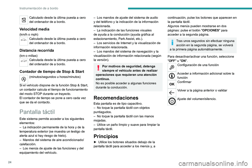 PEUGEOT 5008 2022 Manual del propietario (in Spanish) 24
Instrumentación de a bordo
Calculado desde la última puesta a cero
del ordenador de a bordo.
Velocidad media
(km/h o mph)Calculado desde la última puesta a cero
del ordenador de a bordo.
Dista PEUGEOT 5008 2022 Manual del propietario (in Spanish) 24
Instrumentación de a bordo
Calculado desde la última puesta a cero
del ordenador de a bordo.
Velocidad media
(km/h o mph)Calculado desde la última puesta a cero
del ordenador de a bordo.
Dista