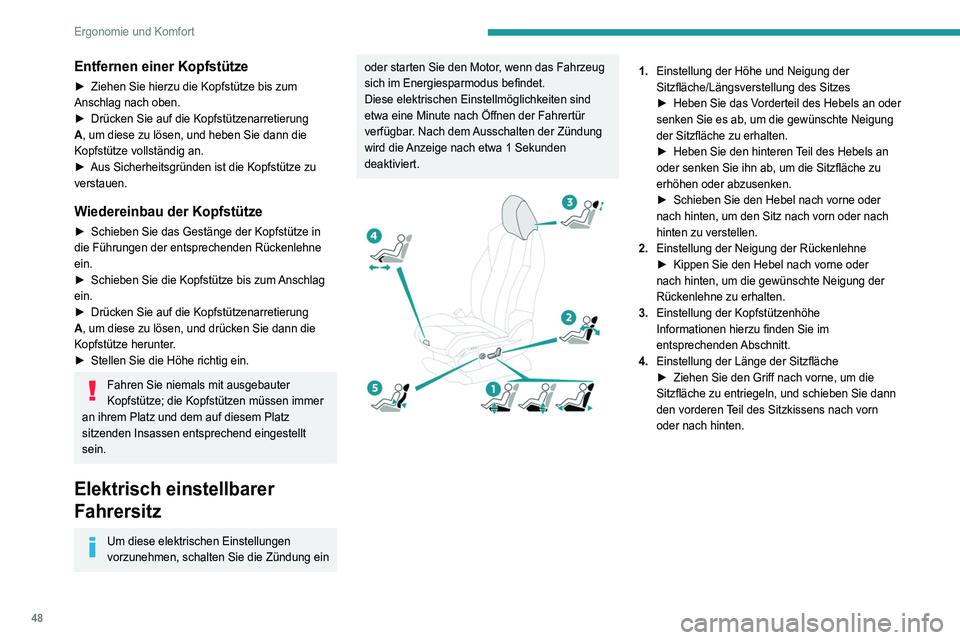 PEUGEOT 5008 2021 Betriebsanleitungen (in German) 48
Ergonomie und Komfort
5.Einstellung der Lendenwirbelstütze
Mit dem Hebel können unabhängig voneinander
Tiefe und Höhe der Lendenwirbelstütze im
Bereich der Lendenwirbelsäule eingestellt
we PEUGEOT 5008 2021 Betriebsanleitungen (in German) 48
Ergonomie und Komfort
5.Einstellung der Lendenwirbelstütze
Mit dem Hebel können unabhängig voneinander
Tiefe und Höhe der Lendenwirbelstütze im
Bereich der Lendenwirbelsäule eingestellt
we