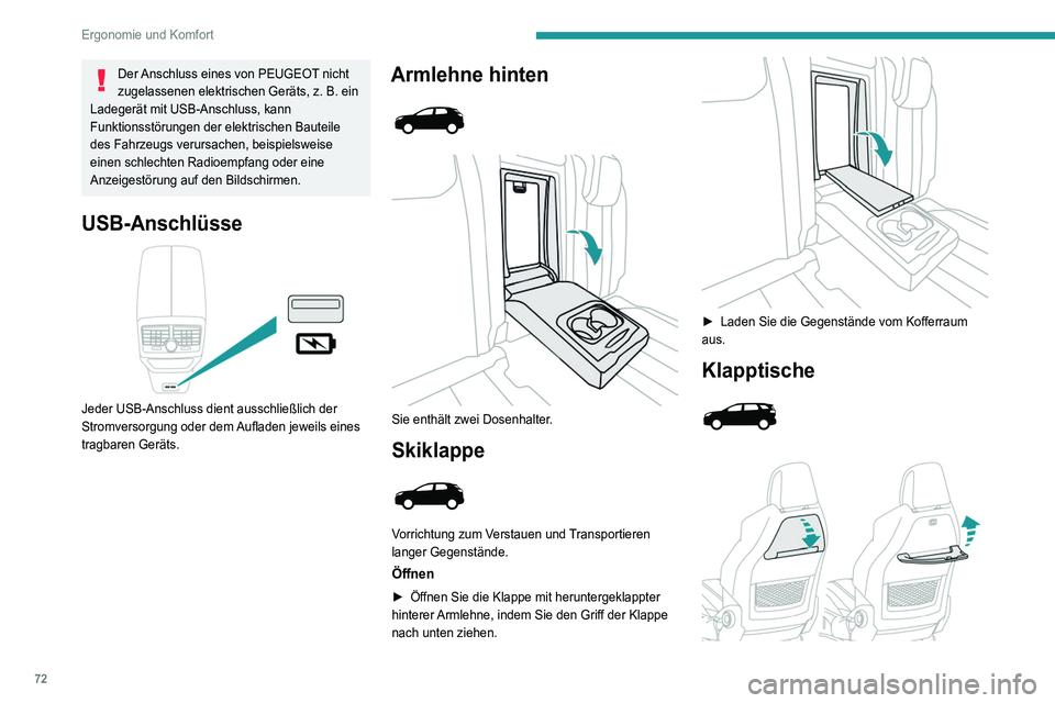 PEUGEOT 5008 2021 Betriebsanleitungen (in German) 72
Ergonomie und Komfort
► Wenn Sie einen Klapptisch benutzen wollen,
klappen Sie ihn so weit herunter, bis er einrastet.
► Wenn Sie ihn nicht mehr benutzen wollen,
klappen Sie ihn ganz hoch, u PEUGEOT 5008 2021 Betriebsanleitungen (in German) 72
Ergonomie und Komfort
► Wenn Sie einen Klapptisch benutzen wollen,
klappen Sie ihn so weit herunter, bis er einrastet.
► Wenn Sie ihn nicht mehr benutzen wollen,
klappen Sie ihn ganz hoch, u