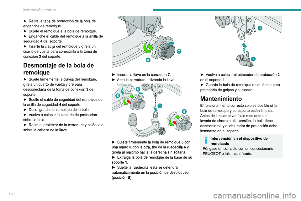 PEUGEOT 5008 2021 Manual del propietario (in Spanish) 190
Información práctica
Barras de techo
Por motivos de seguridad y para evitar
que se dañe el techo, se deben utilizar
barras de techo transversales homologadas
para su vehículo.
Respete las i PEUGEOT 5008 2021 Manual del propietario (in Spanish) 190
Información práctica
Barras de techo
Por motivos de seguridad y para evitar
que se dañe el techo, se deben utilizar
barras de techo transversales homologadas
para su vehículo.
Respete las i