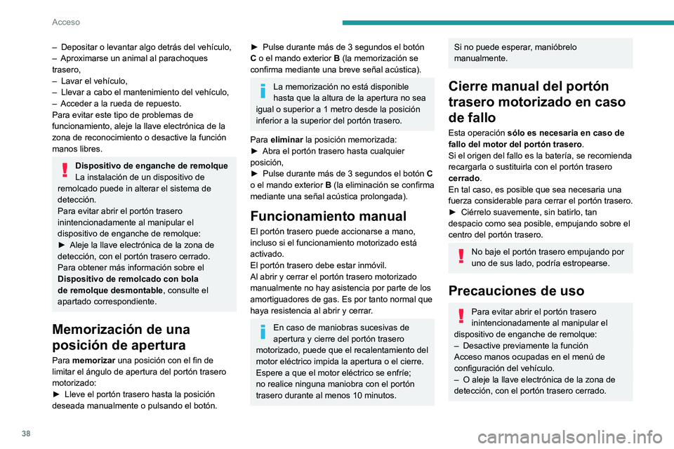PEUGEOT 5008 2021 Manual del propietario (in Spanish) 38
Acceso
Para obtener más información sobre el
Dispositivo de remolcado con bola
de remolque desmontable, consulte el
apartado correspondiente.
En condiciones invernales
Para evitar problema de PEUGEOT 5008 2021 Manual del propietario (in Spanish) 38
Acceso
Para obtener más información sobre el
Dispositivo de remolcado con bola
de remolque desmontable, consulte el
apartado correspondiente.
En condiciones invernales
Para evitar problema de