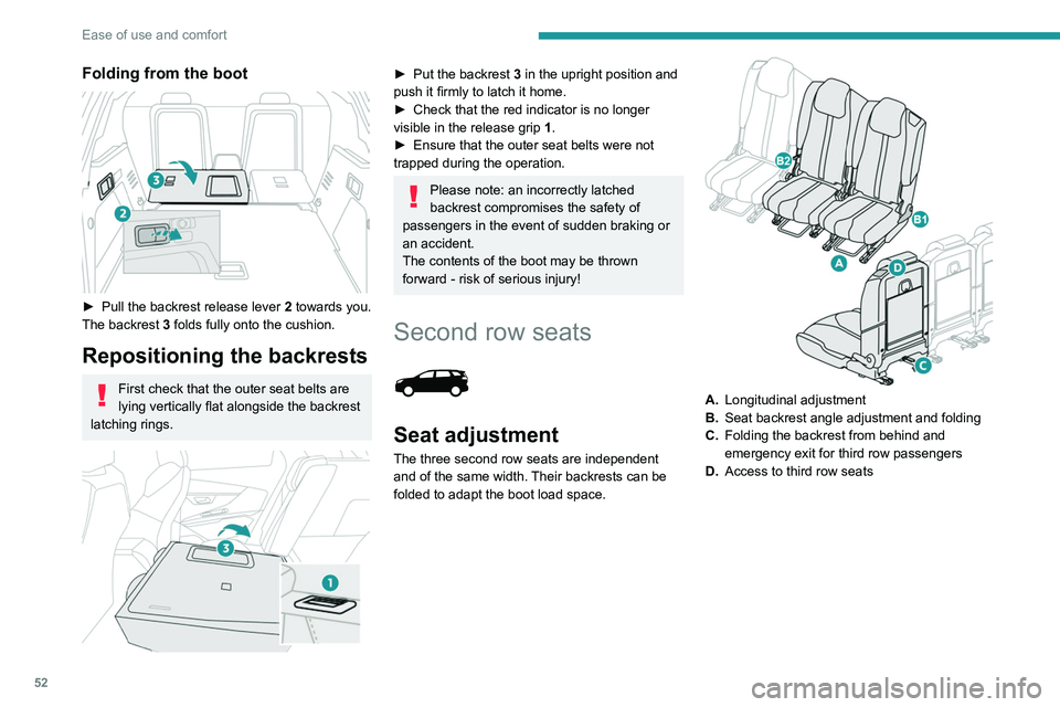 PEUGEOT 5008 2020 Owners Manual 52
Ease of use and comfort
Folding from the boot
► Pull the backrest release lever 2 towards you.
The backrest 3 folds fully onto the cushion.
Repositioning the backrests
First check that the ou PEUGEOT 5008 2020 Owners Manual 52
Ease of use and comfort
Folding from the boot
► Pull the backrest release lever 2 towards you.
The backrest 3 folds fully onto the cushion.
Repositioning the backrests
First check that the ou