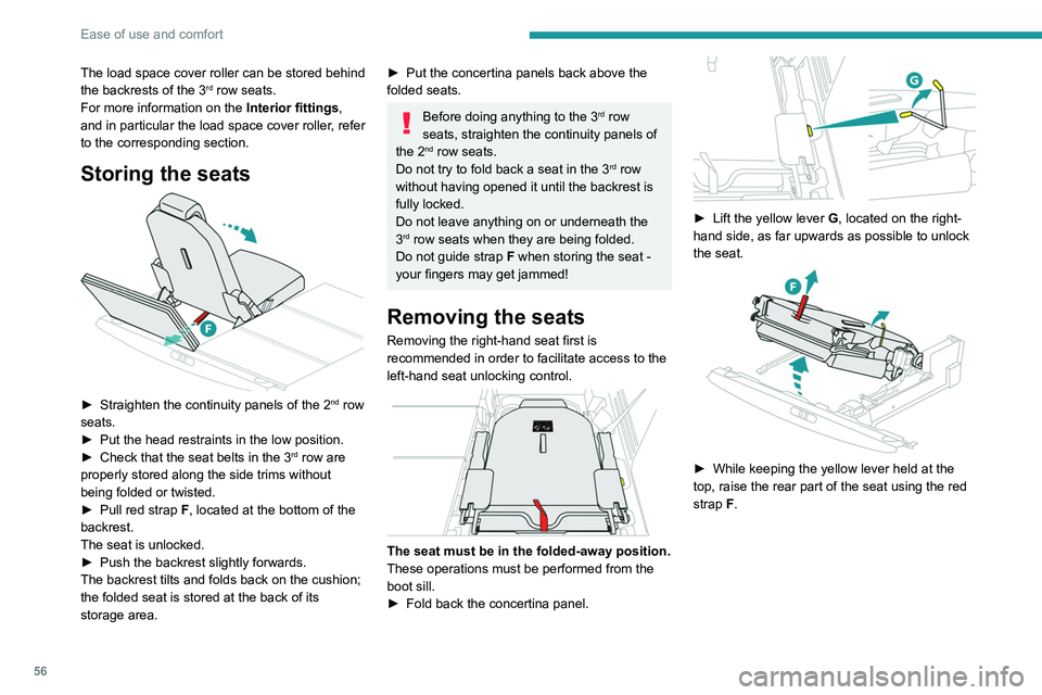 PEUGEOT 5008 2020 Owners Manual 56
Ease of use and comfort
The load space cover roller can be stored behind
the backrests of the 3rd row seats.
For more information on the Interior fittings,
and in particular the load space cover PEUGEOT 5008 2020 Owners Manual 56
Ease of use and comfort
The load space cover roller can be stored behind
the backrests of the 3rd row seats.
For more information on the Interior fittings,
and in particular the load space cover