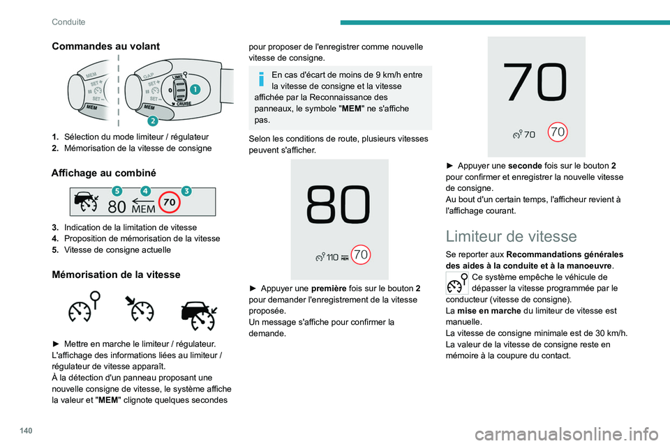 PEUGEOT 5008 2020 Manuel du propriétaire (in French) 140
Conduite
Commandes au volant
1.Sélection du mode limiteur / régulateur
2. Mémorisation de la vitesse de consigne
Affichage au combiné
3.Indication de la limitation de vitesse
4. Propositi PEUGEOT 5008 2020 Manuel du propriétaire (in French) 140
Conduite
Commandes au volant
1.Sélection du mode limiteur / régulateur
2. Mémorisation de la vitesse de consigne
Affichage au combiné
3.Indication de la limitation de vitesse
4. Propositi