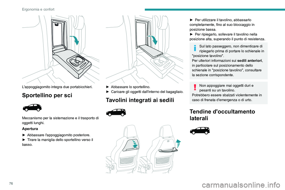 PEUGEOT 5008 2020 Manuale duso (in Italian) 76
Ergonomia e confort
Montate sui vetri della seconda fila, proteggono
l'abitacolo dai raggi solari.
► Premere la linguetta centrale per srotolare la
tendina
► Posizionare il fermaglio d PEUGEOT 5008 2020 Manuale duso (in Italian) 76
Ergonomia e confort
Montate sui vetri della seconda fila, proteggono
l'abitacolo dai raggi solari.
► Premere la linguetta centrale per srotolare la
tendina
► Posizionare il fermaglio d