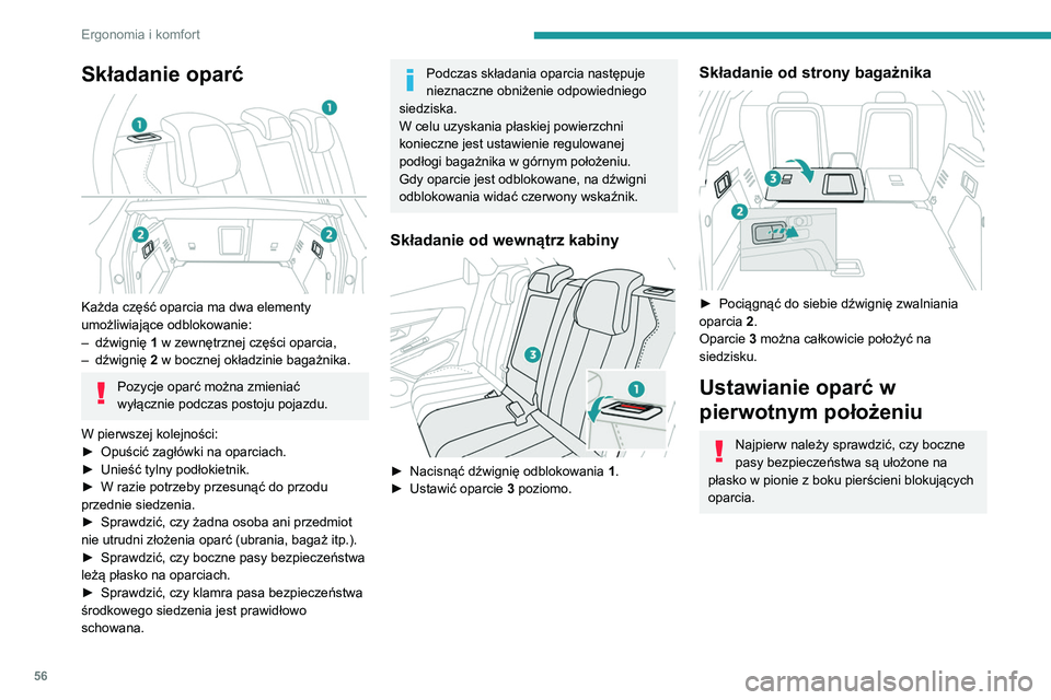 PEUGEOT 5008 2020 Instrukcja obsługi (in Polish) 56
Ergonomia i komfort
Składanie oparć
Każda część oparcia ma dwa elementy
umożliwiające odblokowanie:
–
dźwignię 1
w zewnętrznej części oparcia,
–
dźwignię 2
w bocznej PEUGEOT 5008 2020 Instrukcja obsługi (in Polish) 56
Ergonomia i komfort
Składanie oparć
Każda część oparcia ma dwa elementy
umożliwiające odblokowanie:
–
dźwignię 1
w zewnętrznej części oparcia,
–
dźwignię 2
w bocznej