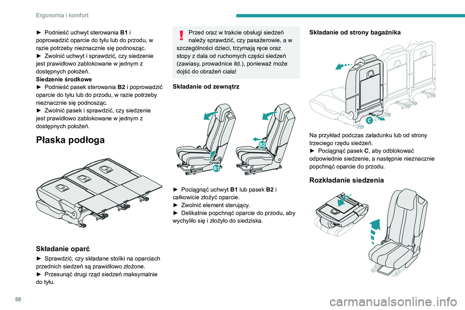 PEUGEOT 5008 2020 Instrukcja obsługi (in Polish) 58
Ergonomia i komfort
► Podnieść uchwyt sterowania B1 i
poprowadzić oparcie do tyłu lub do przodu, w
razie potrzeby nieznacznie się podnosząc.
►
Zwolnić uchwyt i sprawdzić, czy siedz PEUGEOT 5008 2020 Instrukcja obsługi (in Polish) 58
Ergonomia i komfort
► Podnieść uchwyt sterowania B1 i
poprowadzić oparcie do tyłu lub do przodu, w
razie potrzeby nieznacznie się podnosząc.
►
Zwolnić uchwyt i sprawdzić, czy siedz