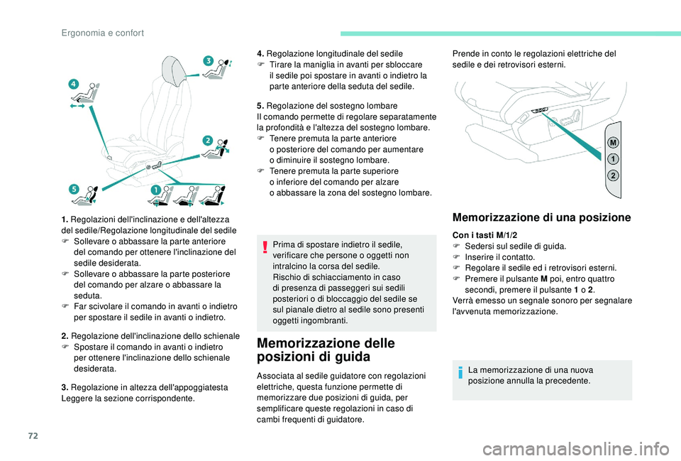 PEUGEOT 5008 2018 Manuale duso (in Italian) 72
1. Regolazioni dell'inclinazione e dell'altezza
del sedile/Regolazione longitudinale del sedile
F
S
ollevare o
abbassare la parte anteriore
del comando per ottenere l'inclinazio PEUGEOT 5008 2018 Manuale duso (in Italian) 72
1. Regolazioni dell'inclinazione e dell'altezza
del sedile/Regolazione longitudinale del sedile
F
S
ollevare o
abbassare la parte anteriore
del comando per ottenere l'inclinazio