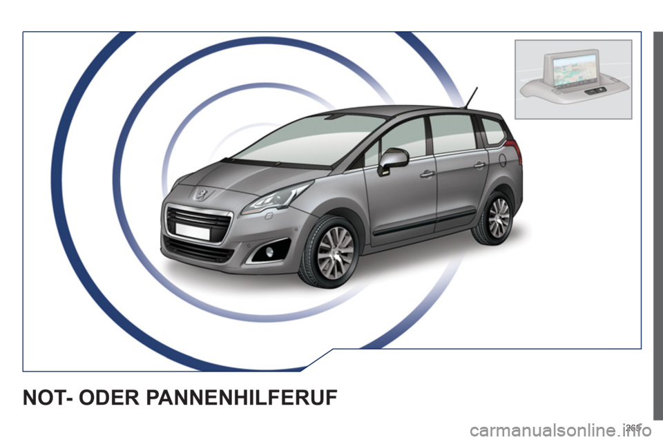 PEUGEOT 5008 2014  Betriebsanleitungen (in German) 265
   
 
 
 
 
 
 
 
NOT- ODER PANNENHILFERUF  