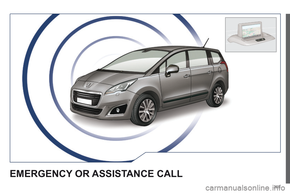 PEUGEOT 5008 2013.5  Owners Manual 265
EMERGENCY OR ASSISTANCE CALL  