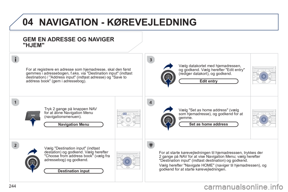 PEUGEOT 5008 2013  Brugsanvisning (in Danish) 244
04
NAV2ABC3DEF5JKL4GHI6MNO8TUV7PQRS9WXYZ0*#
1RADIO MEDIANAV TRAFFIC
SETUPADDR
BOOK
2ABC3DEF5JKL4GHI6MNO8TUV7PQRS9WXYZ0*#
1RADIO MEDIANAV TRAFFIC
SETUPADDR
BOOK
2ABC3DEF5JKL4GHI6MNO8TUV7PQRS9WXYZ0*