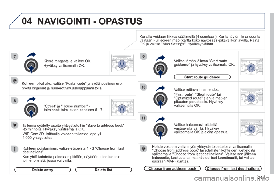 PEUGEOT 5008 2013 Omistajan Käsikirja (in Finnish) 243
04
2ABC3DEF5JKL4GHI6MNO8TUV7PQRS9WXYZ0*#
1RADIO MEDIANAV TRAFFIC
SETUPADDR
BOOK
2ABC3DEF5JKL4GHI6MNO8TUV7PQRS9WXYZ0*#
1RADIO MEDIANAV TRAFFIC
SETUPADDR
BOOK
2ABC3DEF5JKL4GHI6MNO8TUV7PQRS9WXYZ0*#
1 PEUGEOT 5008 2013 Omistajan Käsikirja (in Finnish) 243
04
2ABC3DEF5JKL4GHI6MNO8TUV7PQRS9WXYZ0*#
1RADIO MEDIANAV TRAFFIC
SETUPADDR
BOOK
2ABC3DEF5JKL4GHI6MNO8TUV7PQRS9WXYZ0*#
1RADIO MEDIANAV TRAFFIC
SETUPADDR
BOOK
2ABC3DEF5JKL4GHI6MNO8TUV7PQRS9WXYZ0*#
1