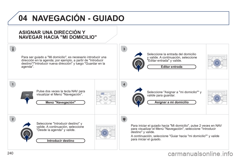 PEUGEOT 5008 2012 Manual del propietario (in Spanish) 240
04
1
2
3
4
NAV2ABC3DEF5JKL4GHI6MNO8TUV7PQRS9WXYZ0*#
1RADIO MEDIANAV ESC TRAFFIC
SETUPADDR
BOOK
2ABC3DEF5JKL4GHI6MNO8TUV7PQRS9WXYZ0*#
1RADIO MEDIANAV ESC TRAFFIC
SETUPADDR
BOOK
2ABC3DEF5JKL4GHI6MNO PEUGEOT 5008 2012 Manual del propietario (in Spanish) 240
04
1
2
3
4
NAV2ABC3DEF5JKL4GHI6MNO8TUV7PQRS9WXYZ0*#
1RADIO MEDIANAV ESC TRAFFIC
SETUPADDR
BOOK
2ABC3DEF5JKL4GHI6MNO8TUV7PQRS9WXYZ0*#
1RADIO MEDIANAV ESC TRAFFIC
SETUPADDR
BOOK
2ABC3DEF5JKL4GHI6MNO