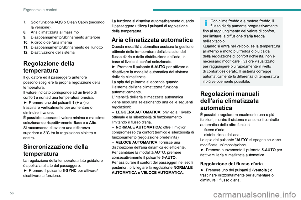 PEUGEOT 508 2023 Manuale duso (in Italian) 56
Ergonomia e confort
7.Solo funzione AQS o Clean Cabin (secondo
la versione).
8. Aria climatizzata al massimo
9. Disappannamento/Sbrinamento anteriore
10. Ricircolo dell'aria interna
11 . Disap PEUGEOT 508 2023 Manuale duso (in Italian) 56
Ergonomia e confort
7.Solo funzione AQS o Clean Cabin (secondo
la versione).
8. Aria climatizzata al massimo
9. Disappannamento/Sbrinamento anteriore
10. Ricircolo dell'aria interna
11 . Disap
