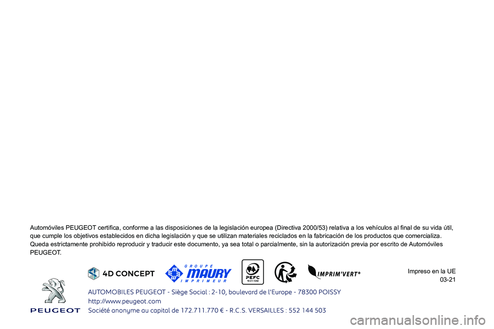 PEUGEOT 508 2021  Manual del propietario (in Spanish)  
    10-31-1282 
    
 
    
 
 
 
 
 
 
 
 
0024005800570052005000790059004C004F004800560003003300280038002A002800320037
00540058004800030046005800500053004F00480003004F00520056000300520045004D00480