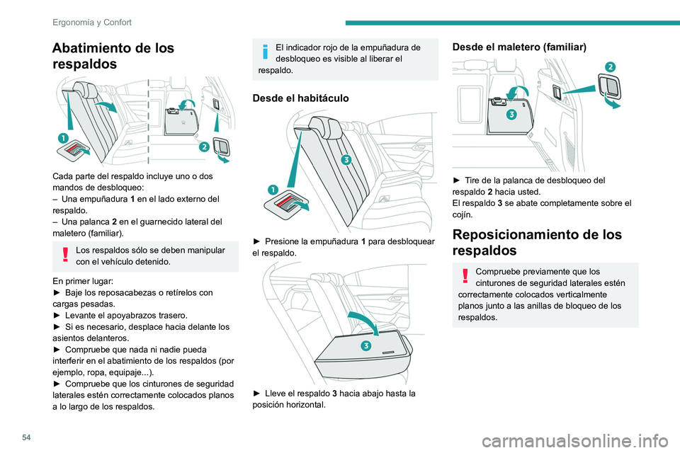 PEUGEOT 508 2021 Manual del propietario (in Spanish) 54
Ergonomía y Confort
► Enderece el respaldo 3 y empújelo
firmemente para activar su sistema de bloqueo.
► Verifique que el indicador rojo de la
empuñadura 1 de desbloqueo no quede visi PEUGEOT 508 2021 Manual del propietario (in Spanish) 54
Ergonomía y Confort
► Enderece el respaldo 3 y empújelo
firmemente para activar su sistema de bloqueo.
► Verifique que el indicador rojo de la
empuñadura 1 de desbloqueo no quede visi