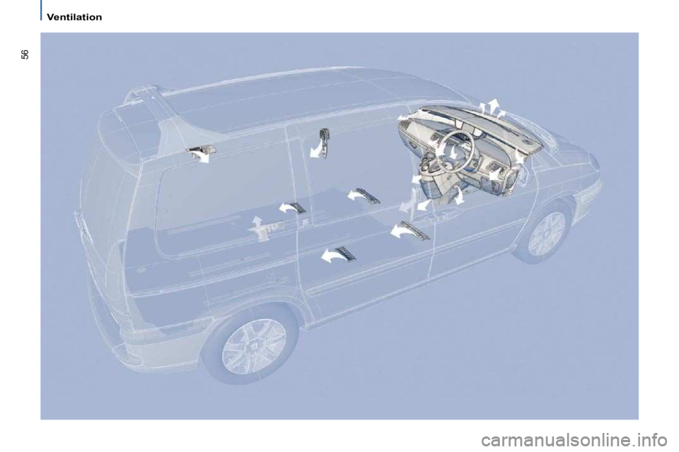 PEUGEOT 807 2009.5.  Owners Manual 56
   Ventilation     