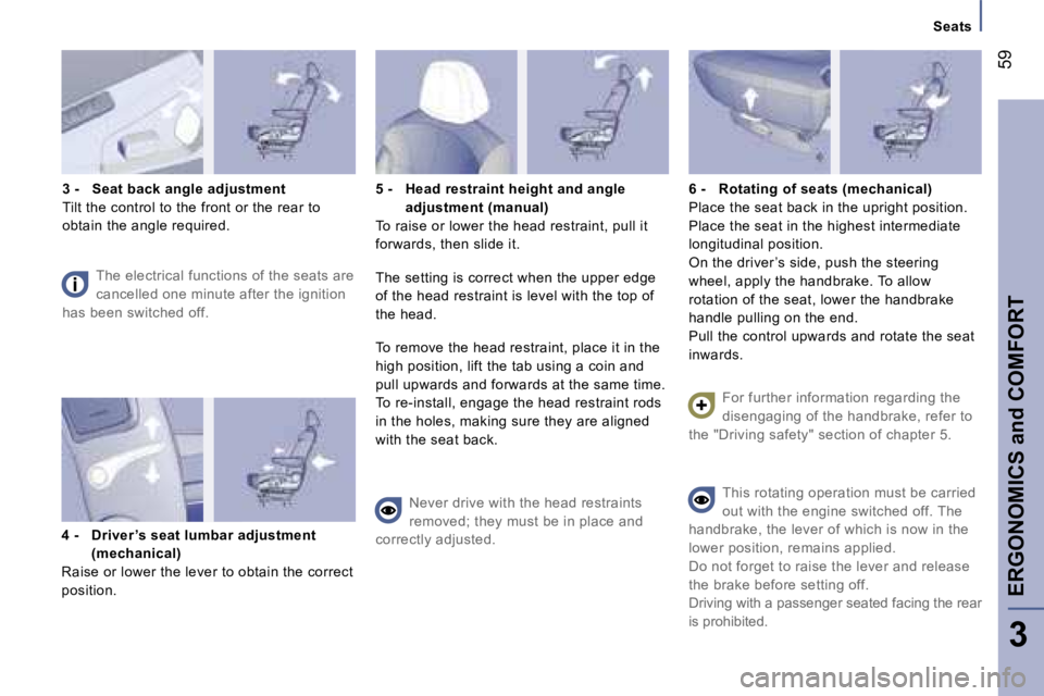 PEUGEOT 807 2007.5  Owners Manual �S�e�a�t�s
�E�R�G�O�N�O�M�I�C�S� �a�n�d� �C�O�M�F�O�R�T�5�9
�3
�3� �-�  �S�e�a�t� �b�a�c�k� �a�n�g�l�e� �a�d�j�u�s�t�m�e�n�t 
�T�i�l�t� �t�h�e� �c�o�n�t�r�o�l� �t�o� �t�h�e� �f�r�o�n�t� �o�r� �t�h�e� 