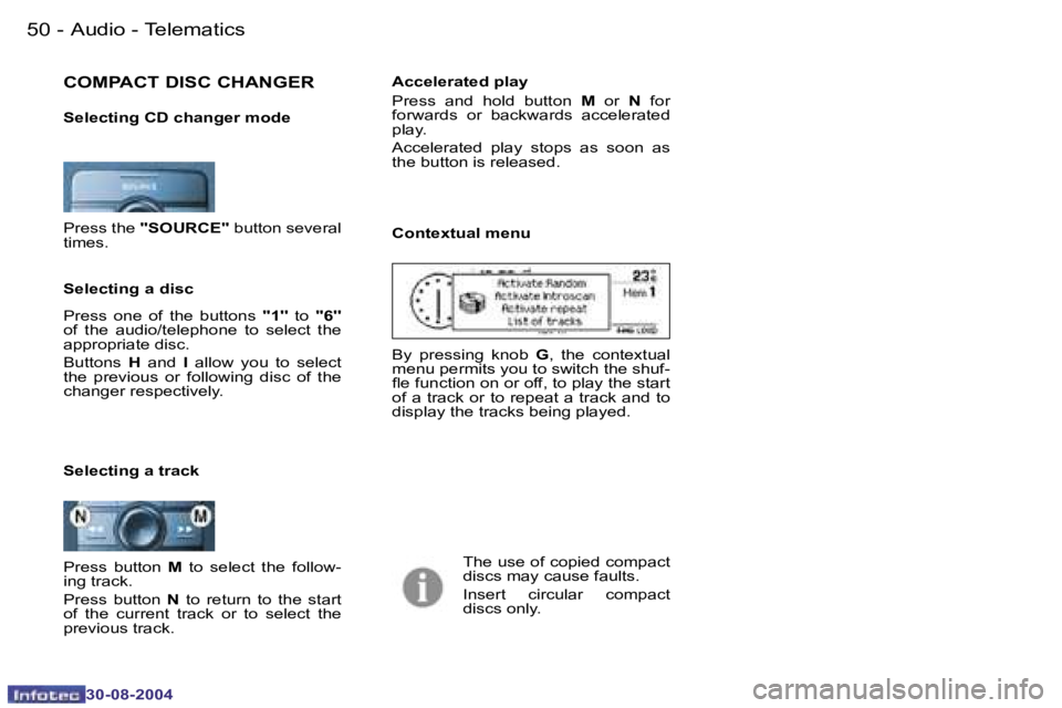 PEUGEOT 807 2004.5  Owners Manual �A�u�d�i�o� �-� �T�e�l�e�m�a�t�i�c�s�5�0 �-
�3�0�-�0�8�-�2�0�0�4
�5�1�A�u�d�i�o� �-� �T�e�l�e�m�a�t�i�c�s�-
�3�0�-�0�8�-�2�0�0�4
�P�r�e�s�s� �t�h�e� �'�'�S�O�U�R�C�E�'�'�  �b�u�t�t�o�n