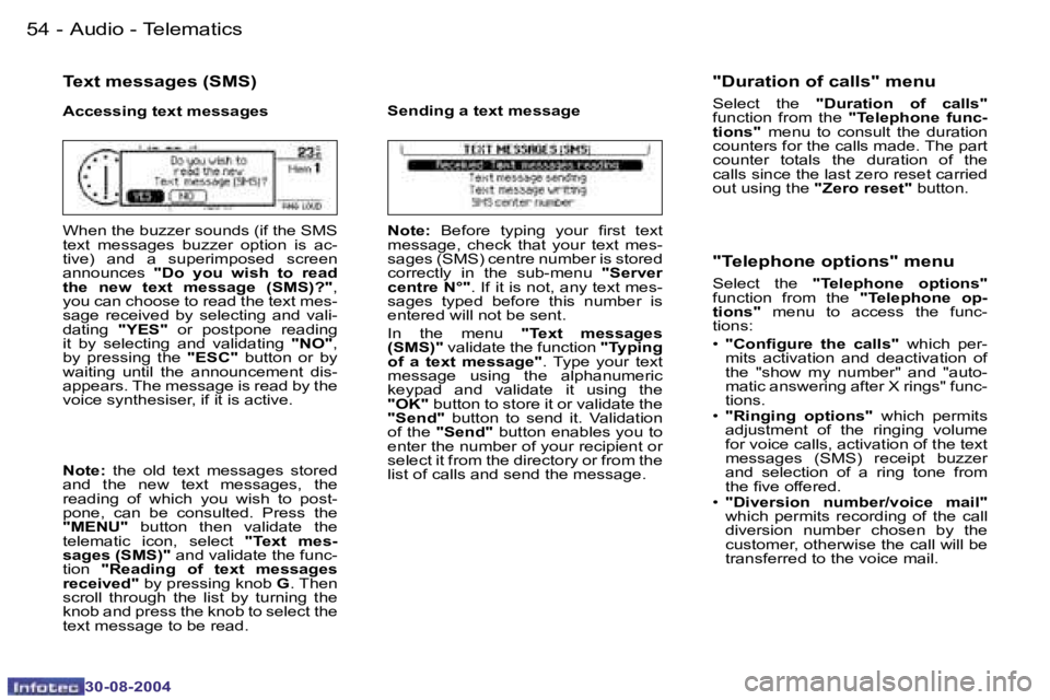 PEUGEOT 807 2004.5  Owners Manual �A�u�d�i�o� �-� �T�e�l�e�m�a�t�i�c�s�5�4 �-
�3�0�-�0�8�-�2�0�0�4
�5�5�A�u�d�i�o� �-� �T�e�l�e�m�a�t�i�c�s�-
�3�0�-�0�8�-�2�0�0�4
�T�e�x�t� �m�e�s�s�a�g�e�s� �(�S�M�S�)
�A�c�c�e�s�s�i�n�g� �t�e�x�t� �m