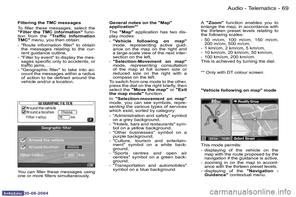 PEUGEOT 807 2004.5  Owners Manual �A�u�d�i�o� �-� �T�e�l�e�m�a�t�i�c�s�6�8 �-
�3�0�-�0�8�-�2�0�0�4
�6�9�A�u�d�i�o� �-� �T�e�l�e�m�a�t�i�c�s�-
�3�0�-�0�8�-�2�0�0�4
�F�i�l�t�e�r�i�n�g� �t�h�e� �T�M�C� �m�e�s�s�a�g�e�s 
�T�o�  �i�l�t�e�r