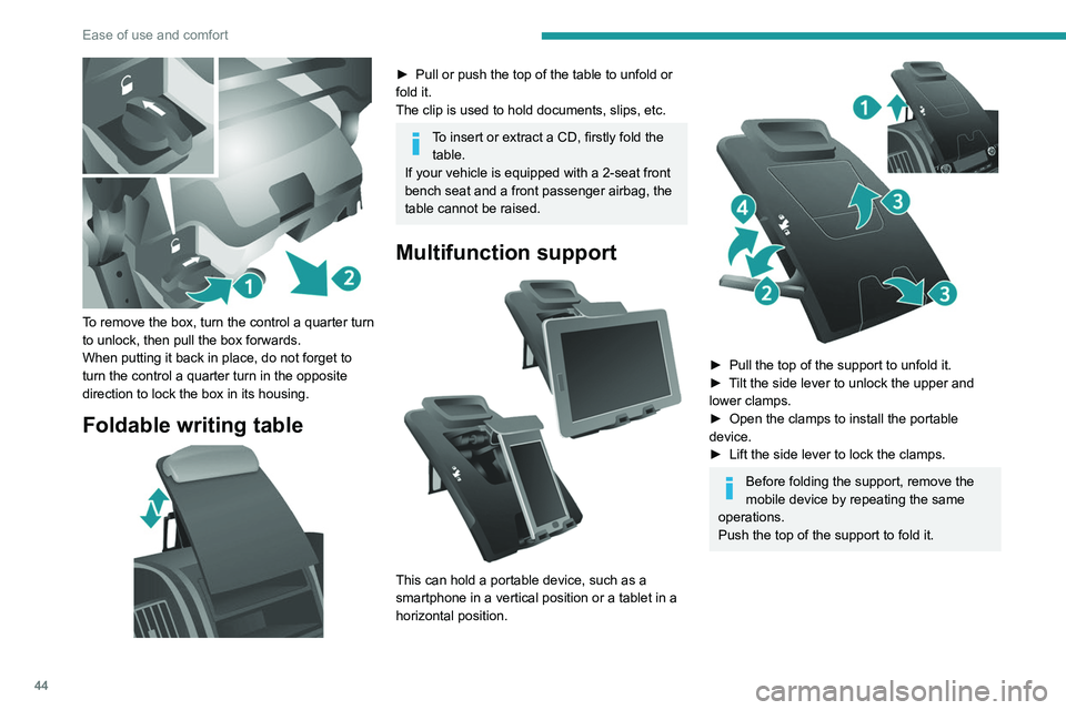 PEUGEOT BOXER 2021 Owners Manual 44
Ease of use and comfort
To remove the box, turn the control a quarter turn
to unlock, then pull the box forwards.
When putting it back in place, do not forget to
turn the control a quarter turn PEUGEOT BOXER 2021 Owners Manual 44
Ease of use and comfort
To remove the box, turn the control a quarter turn
to unlock, then pull the box forwards.
When putting it back in place, do not forget to
turn the control a quarter turn