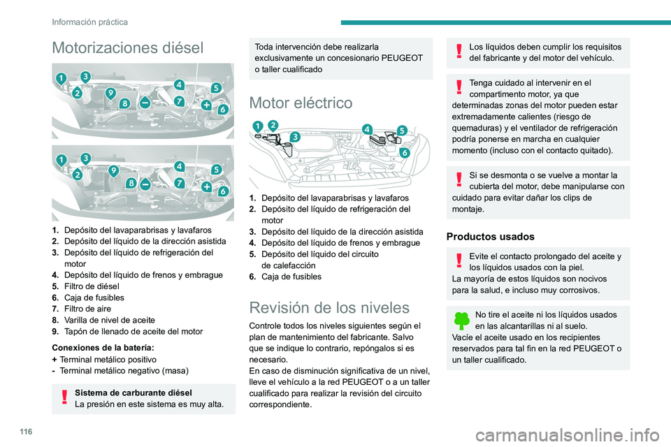 PEUGEOT BOXER 2021  Manual del propietario (in Spanish) 11 6
Información práctica
Motorizaciones diésel 
 
 
 
1. Depósito del lavaparabrisas y lavafaros
2. Depósito del líquido de la dirección asistida
3. Depósito del líquido de refrigeración de