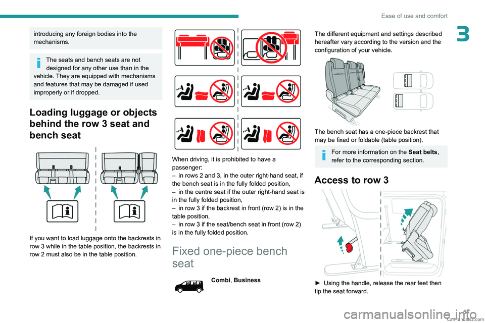 PEUGEOT EXPERT 2023 Owners Manual 57
Ease of use and comfort
3introducing any foreign bodies into the
mechanisms.
The seats and bench seats are not designed for any other use than in the
vehicle. They are equipped with mechanisms
a PEUGEOT EXPERT 2023 Owners Manual 57
Ease of use and comfort
3introducing any foreign bodies into the
mechanisms.
The seats and bench seats are not designed for any other use than in the
vehicle. They are equipped with mechanisms
a