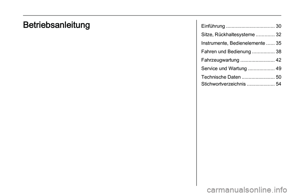 PEUGEOT EXPERT 2023  Betriebsanleitungen (in German) Einführung
................................... 30
Sitze, Rückhaltesysteme .............32
Instrumente, Bedienelemente ......35
Fahren und Bedienung ................38
Fahrzeugwartung ...............