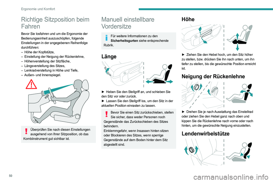PEUGEOT EXPERT 2023 Betriebsanleitungen (in German) 50
Ergonomie und Komfort
Richtige Sitzposition beim
Fahren
Bevor Sie losfahren und um die Ergonomie der
Bedienungseinheit auszuschöpfen, folgende
Einstellungen in der angegebenen Reihenfolge
durc PEUGEOT EXPERT 2023 Betriebsanleitungen (in German) 50
Ergonomie und Komfort
Richtige Sitzposition beim
Fahren
Bevor Sie losfahren und um die Ergonomie der
Bedienungseinheit auszuschöpfen, folgende
Einstellungen in der angegebenen Reihenfolge
durc