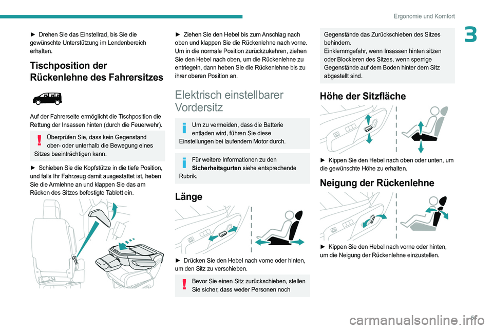 PEUGEOT EXPERT 2023 Betriebsanleitungen (in German) 51
Ergonomie und Komfort
3► Drehen Sie das Einstellrad, bis Sie die
gewünschte Unterstützung im Lendenbereich
erhalten.
Tischposition der
Rückenlehne des Fahrersitzes
Auf der Fahrerseite e PEUGEOT EXPERT 2023 Betriebsanleitungen (in German) 51
Ergonomie und Komfort
3► Drehen Sie das Einstellrad, bis Sie die
gewünschte Unterstützung im Lendenbereich
erhalten.
Tischposition der
Rückenlehne des Fahrersitzes
Auf der Fahrerseite e